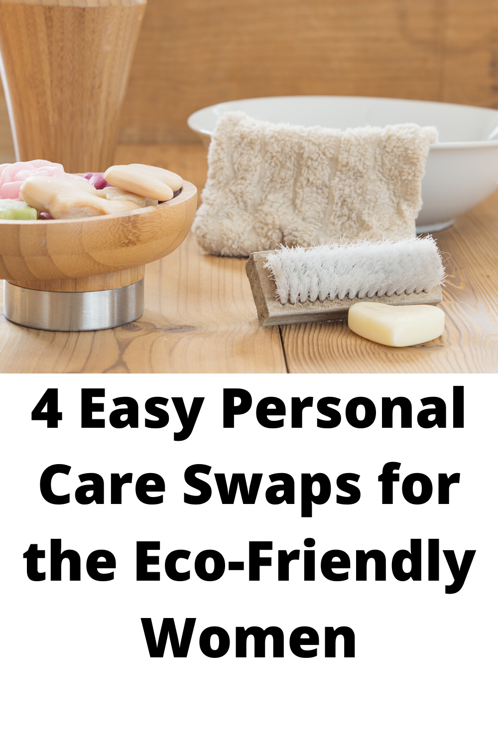 4 Easy Personal Care changes to be Eco-Friendly